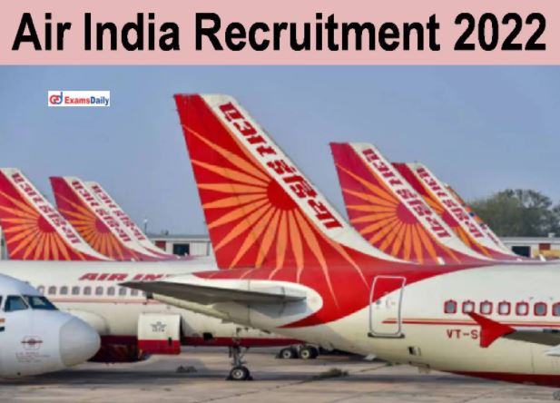 Air India Recruitment 2022: Few days are left to apply for these various posts in Air India, apply soon, you will get 60000 salary Air India Recruitment 2022: Few days are left to apply for these various posts in Air India, apply soon, you will get 60000 salary