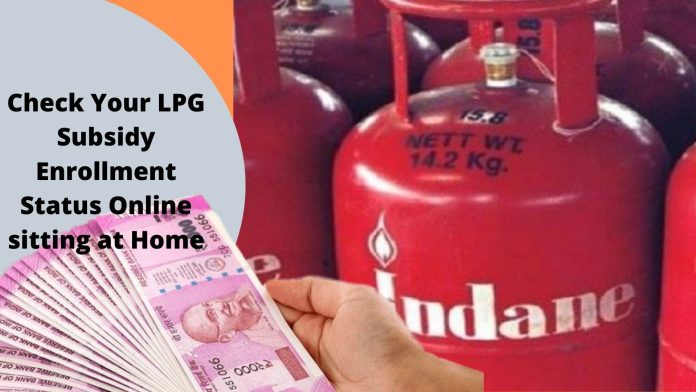 Check Your LPG Subsidy Enrollment Status Online sitting at Home