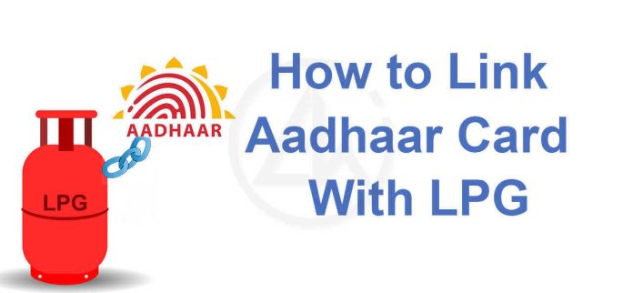 How to link Aadhaar card in LPG Gas Connection