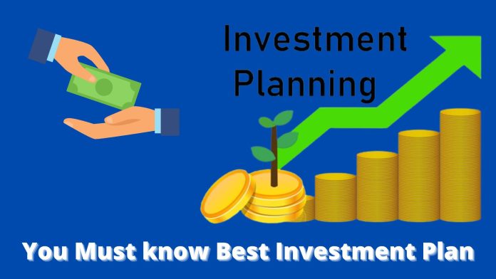 You Must know Best Investment Plan for Grow your future.