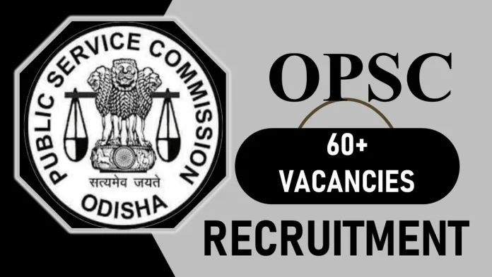 OPSC Recruitment 2023: New notification released for 60+ vacancies, check posts, age, salary, eligibility and how to apply