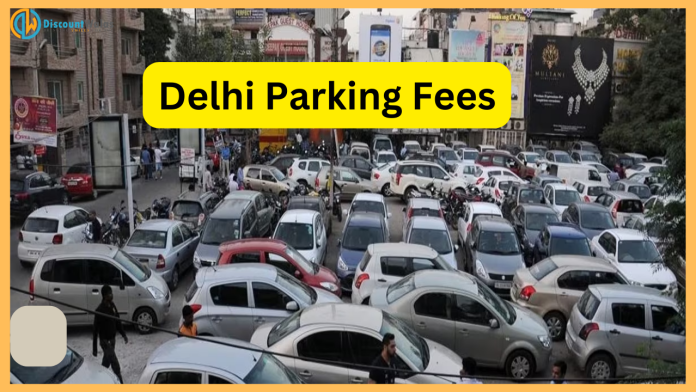 Delhi Parking Fees : You will have to pay double the amount for parking in these areas of Delhi, know why?