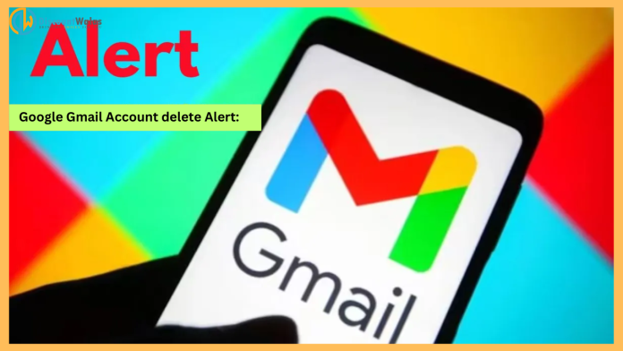 Google Gmail Account delete Alert : Google will delete millions of Gmail accounts next month! Is your name not even in the list?