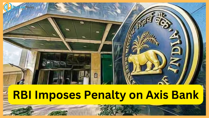 RBI Action : RBI took major action on Axis Bank and imposed a fine of Rs 90 lakh, know the reason