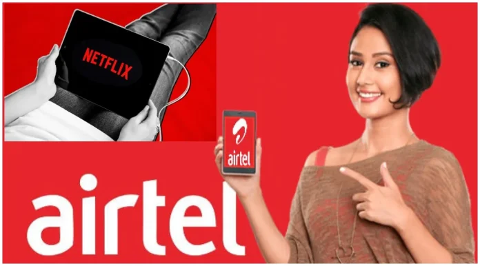 Airtel's new recharge plan! Great benefits included including free Netflix