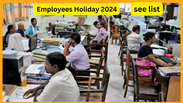 Employees Holiday 2024 : Announcement of holiday for government employees! For how many days will the offices remain closed..see list