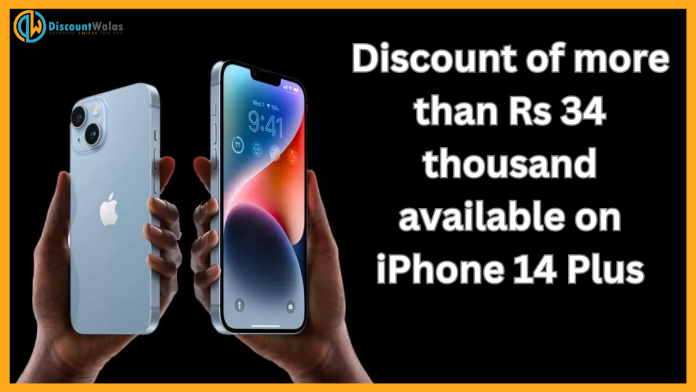 iPhone 14 Plus Discount Offer : There is a discount of more than Rs 34 thousand on iPhone 14 Plus, a great deal is going on here.