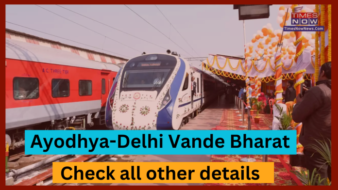 Ayodhya-Delhi Vande Bharat train starts from today, will operate 6 days a week, check all other details